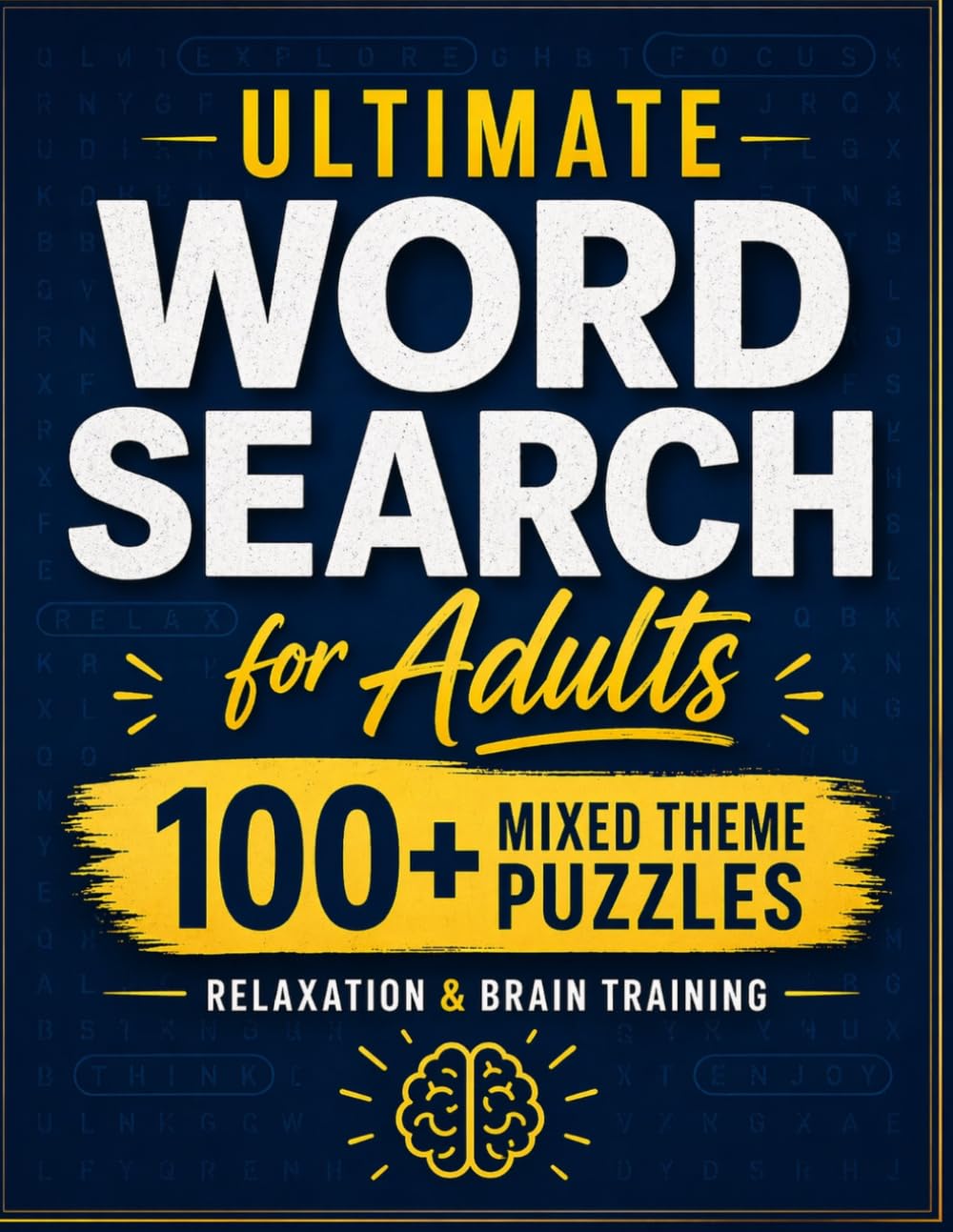 Ultimate Word Search for Adults: Large Print Puzzles to Relax Your Mind & Sharpen Your Brain