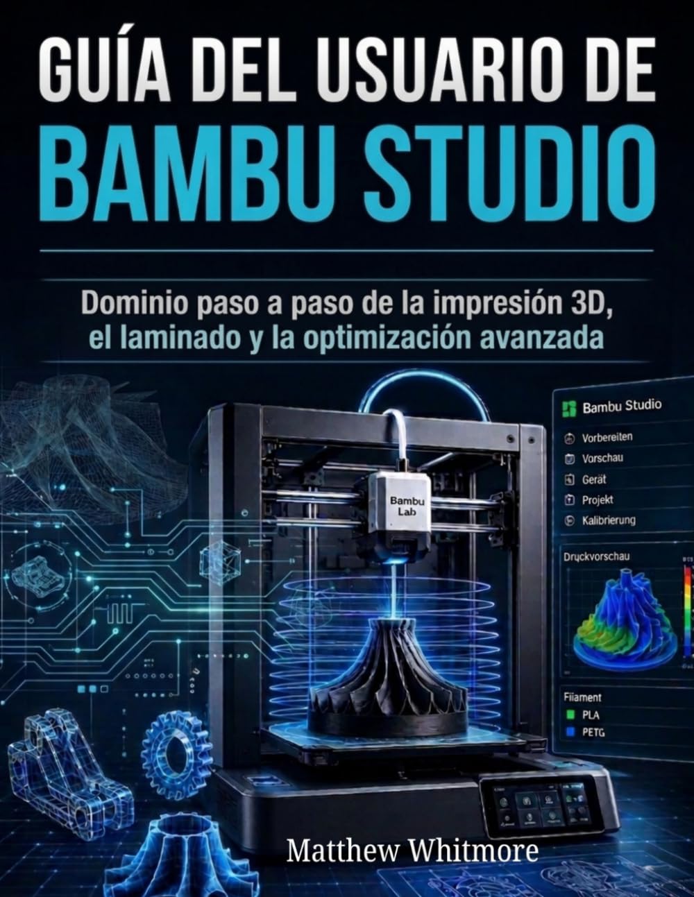 Guía del usuario de Bambu Studio: Dominio paso a paso de la impresión 3D, el laminado y la optimización avanzada