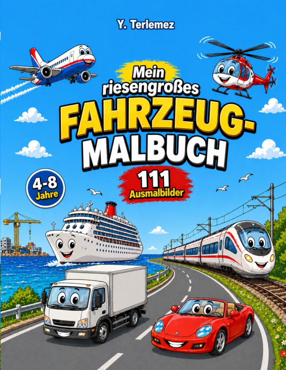 Mein riesengroßes Fahrzeug-Malbuch: 111 Ausmalbilder, 4-8 Jahre