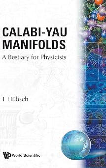 Calabi-Yau Manifolds A Bestiary For Physicists