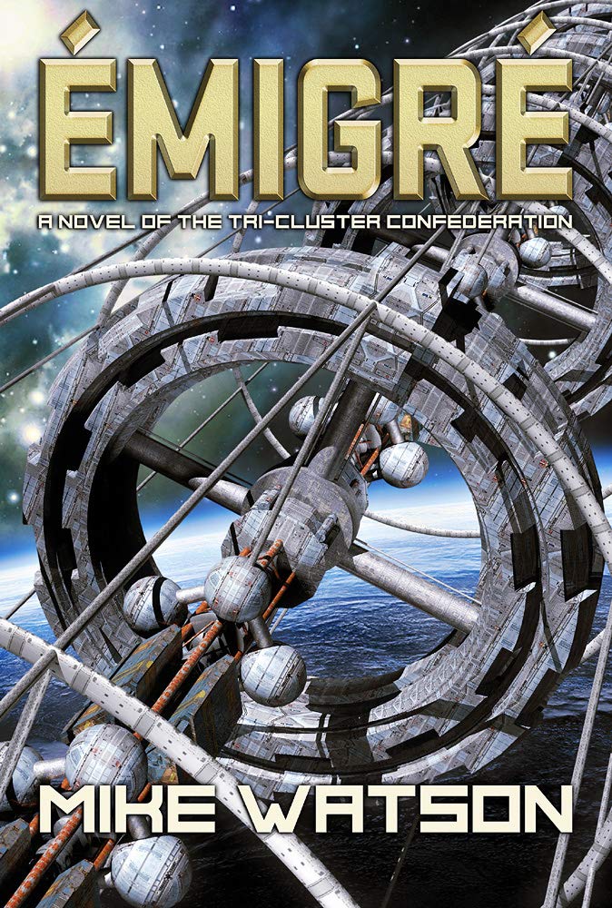 Émigré: A Novel of the Tri-Cluster Confederation