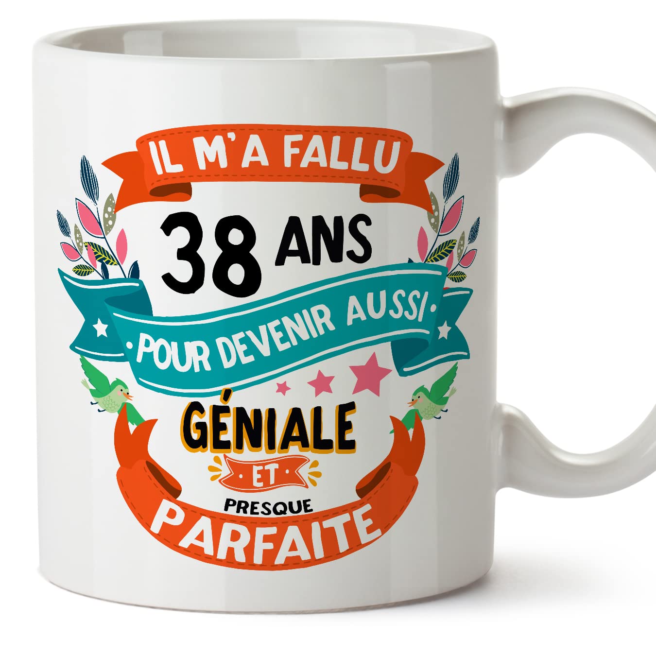MUGFFINS 38 Birthday Mug - IL M'A FALLU 38 ANS Pour DEVENIR Aussi GENIALE - Funny Anniversary Present - 11 oz