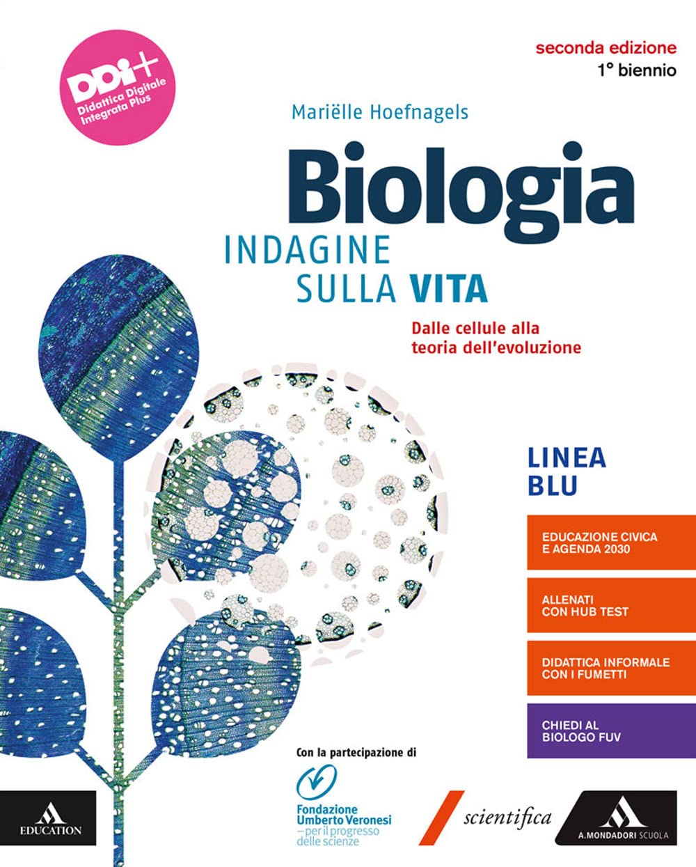 Biologia. Indagine sulla vita. Ediz. blu. Dalle cellule alla teoria dell'evoluzione. Per il 1° biennio dei Licei e gli Ist. magistrali. Con e-book. Con espansione online