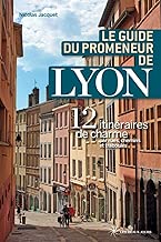 Download Le guide du promeneur de Lyon 2018 PDF