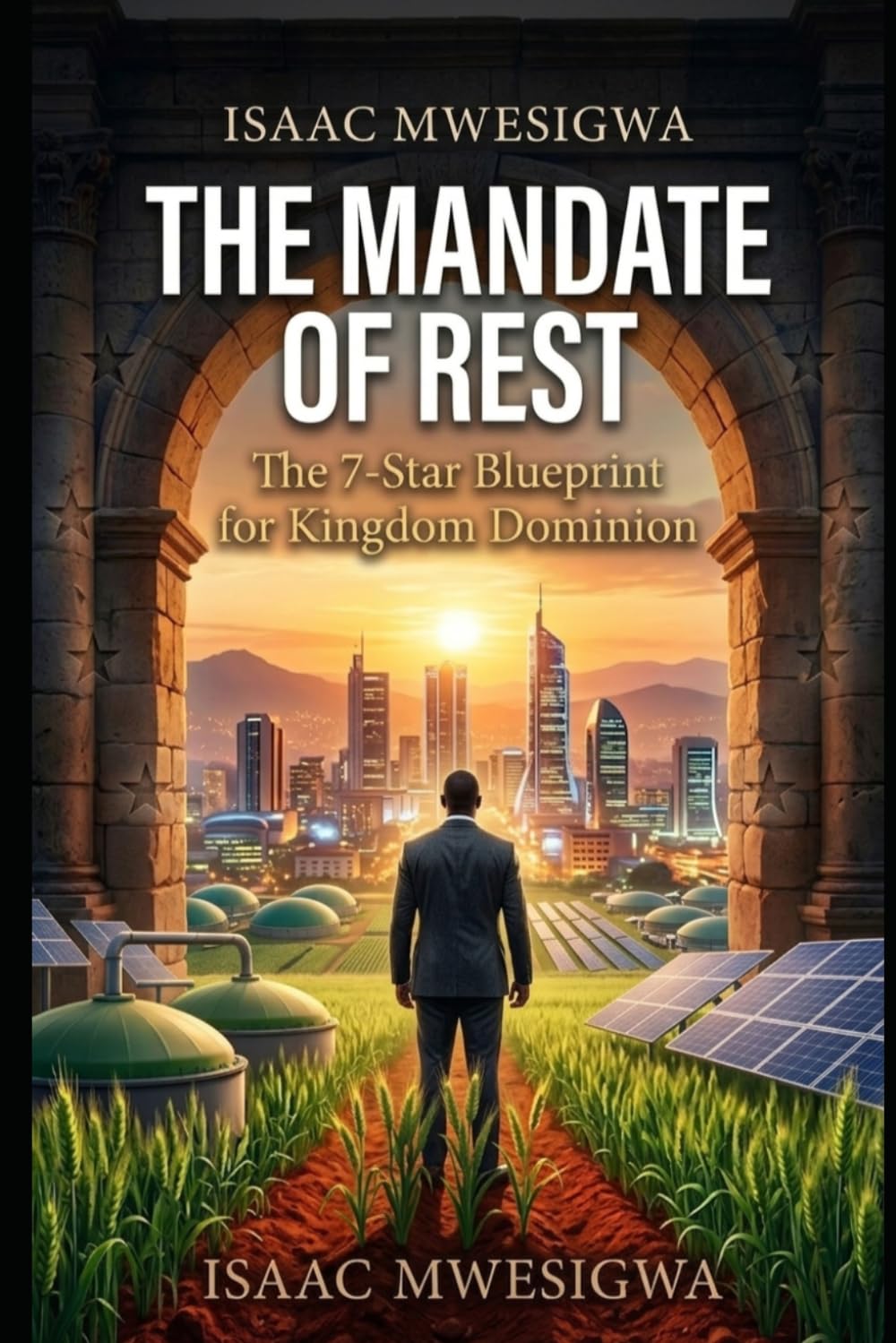 THE MANDATE OF REST: The 7-Star Blueprint for Kingdom Dominion