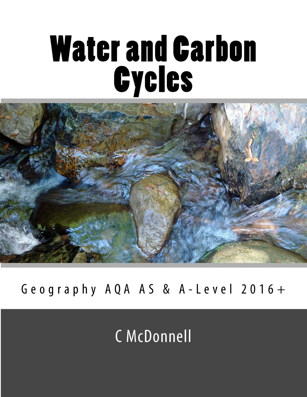 Water and carbon cycles: Geography AQA A-Level . McDonnell<|