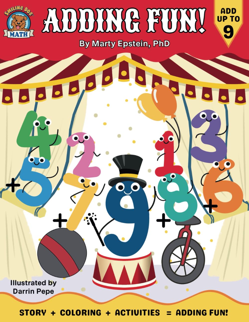 Adding Fun!: Add Up To 9 (Adding & Counting Math Adventures! | Starring K-1 Common Core Math Skills)