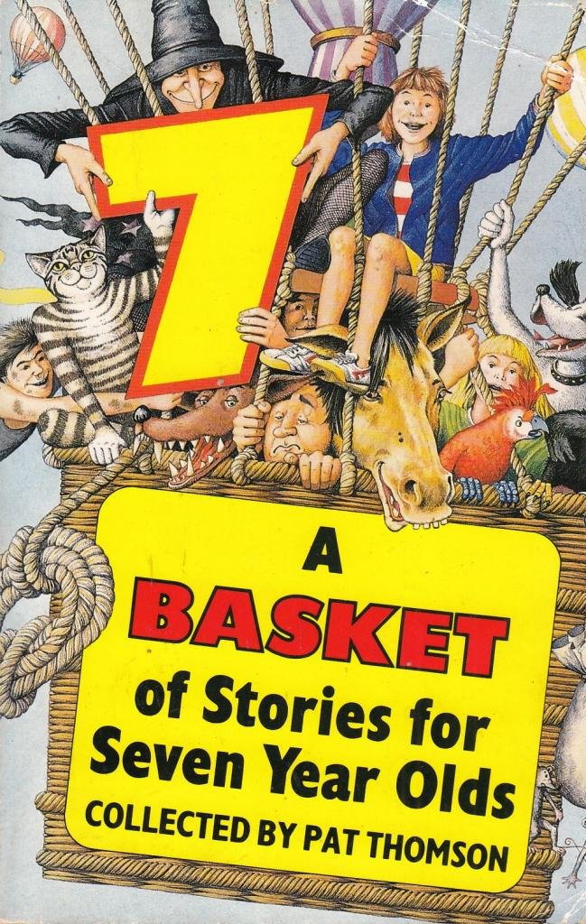 A Basket of Stories for Seven Year Olds Thomson, Pat, Birkett, Rachel