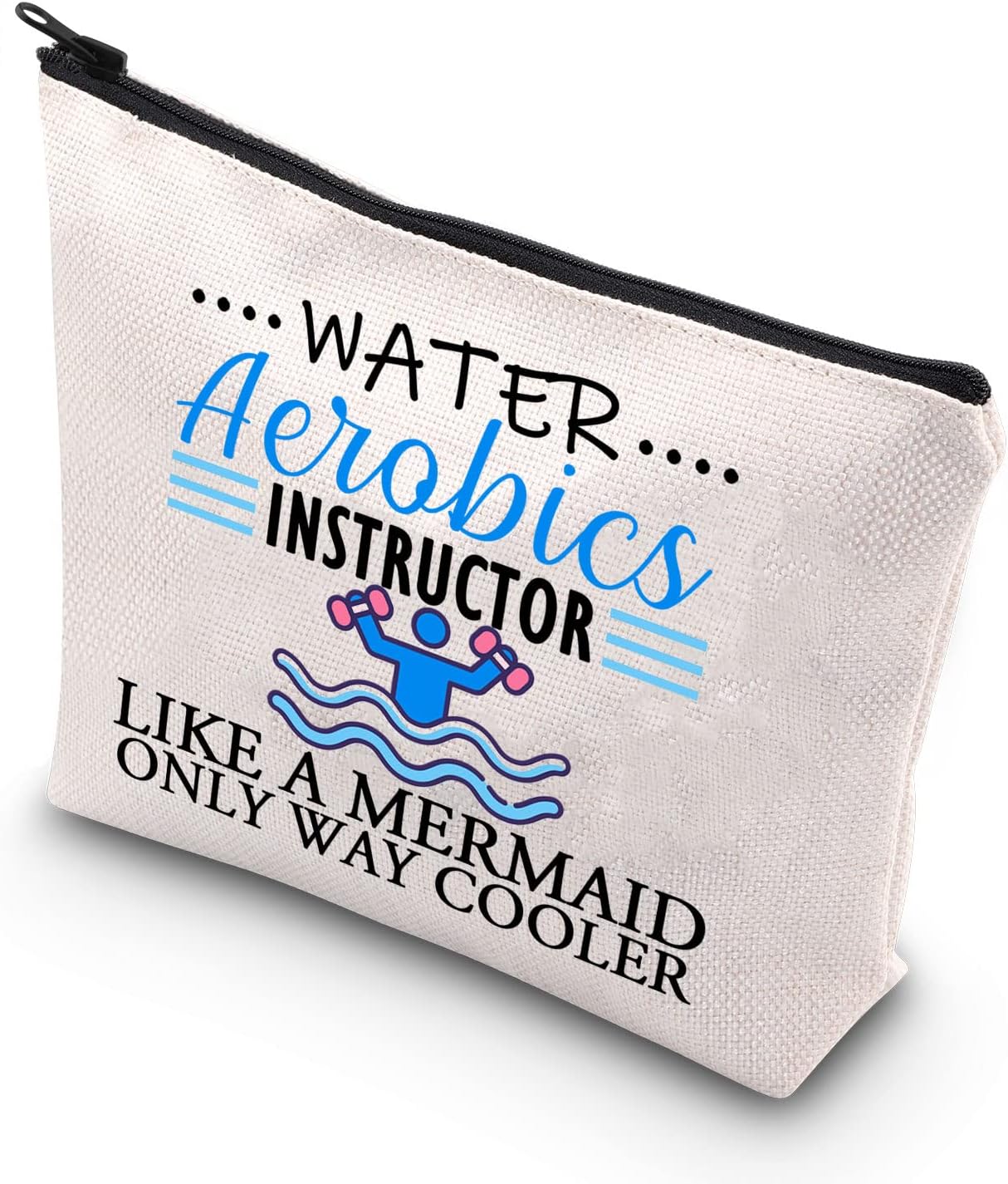 BDPWSS Water Aerobics Instructor Gift Swimming Coach Makeup Bag Water Aerobics Instructor Like a Mermaid Only Way Cooler Gift (Cooler water instructor)
