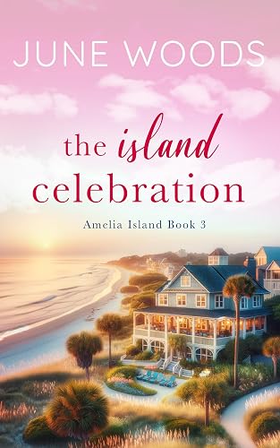 The Island Celebration (Amelia Island Book 3)