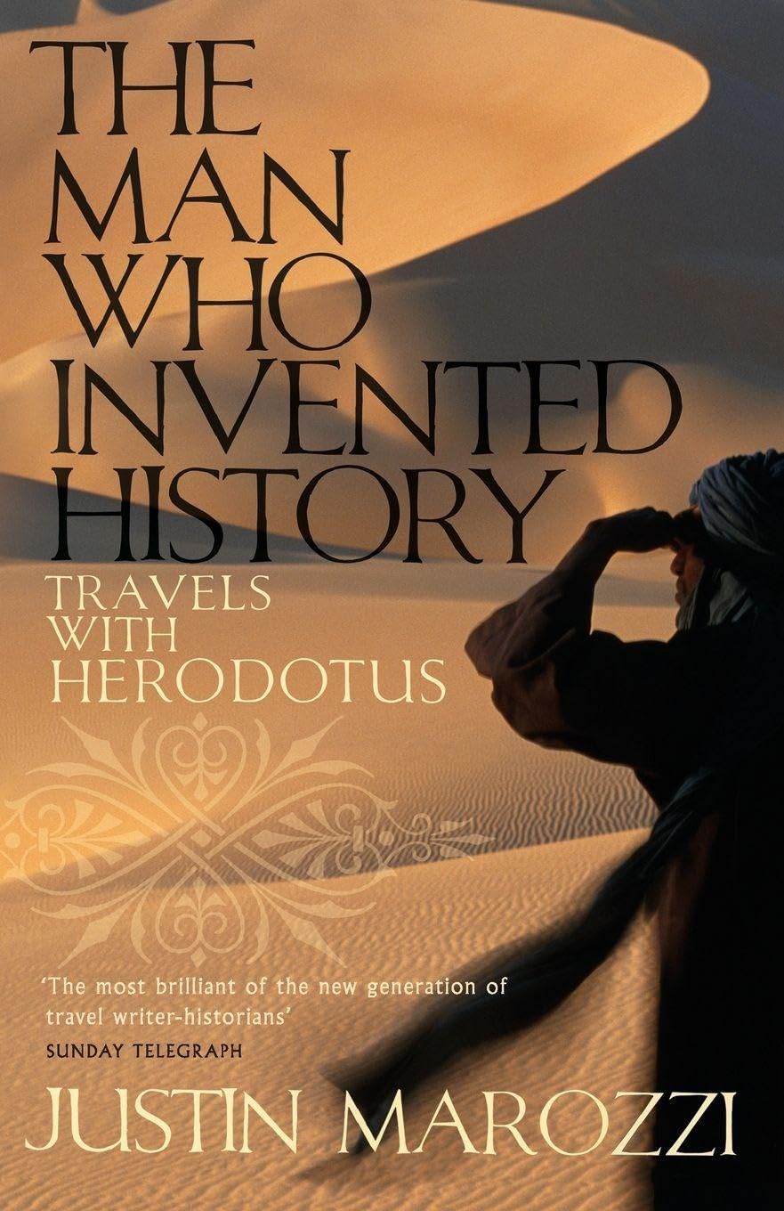 The Man Who Invented History by Justin Marozzi (Paperback Book)