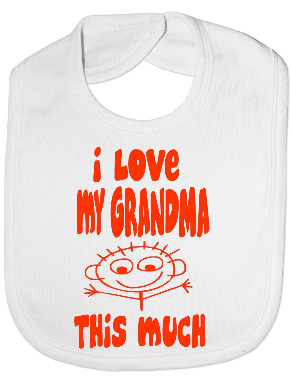 Print4u White I Love My Grandma This Much - Funny Baby/Toddler/Newborn Bib -Gift