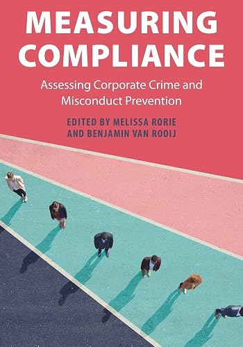 Measuring Compliance: Assessing Corporate Crime and Misconduct Prevention (Cambridge Law Handbooks)