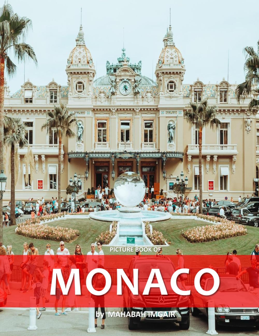 Monaco: A Stunning Coffee Table Photo Book for Travel and Tourism Enthusiasts