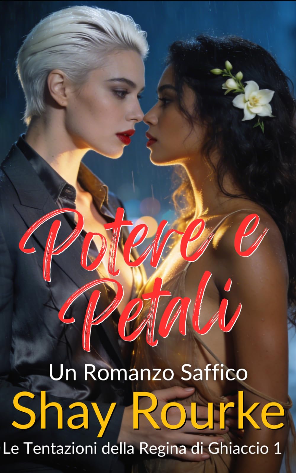 Potere e Petali: Un Romanzo Saffico (Le Tentazioni della Regina di Ghiaccio)