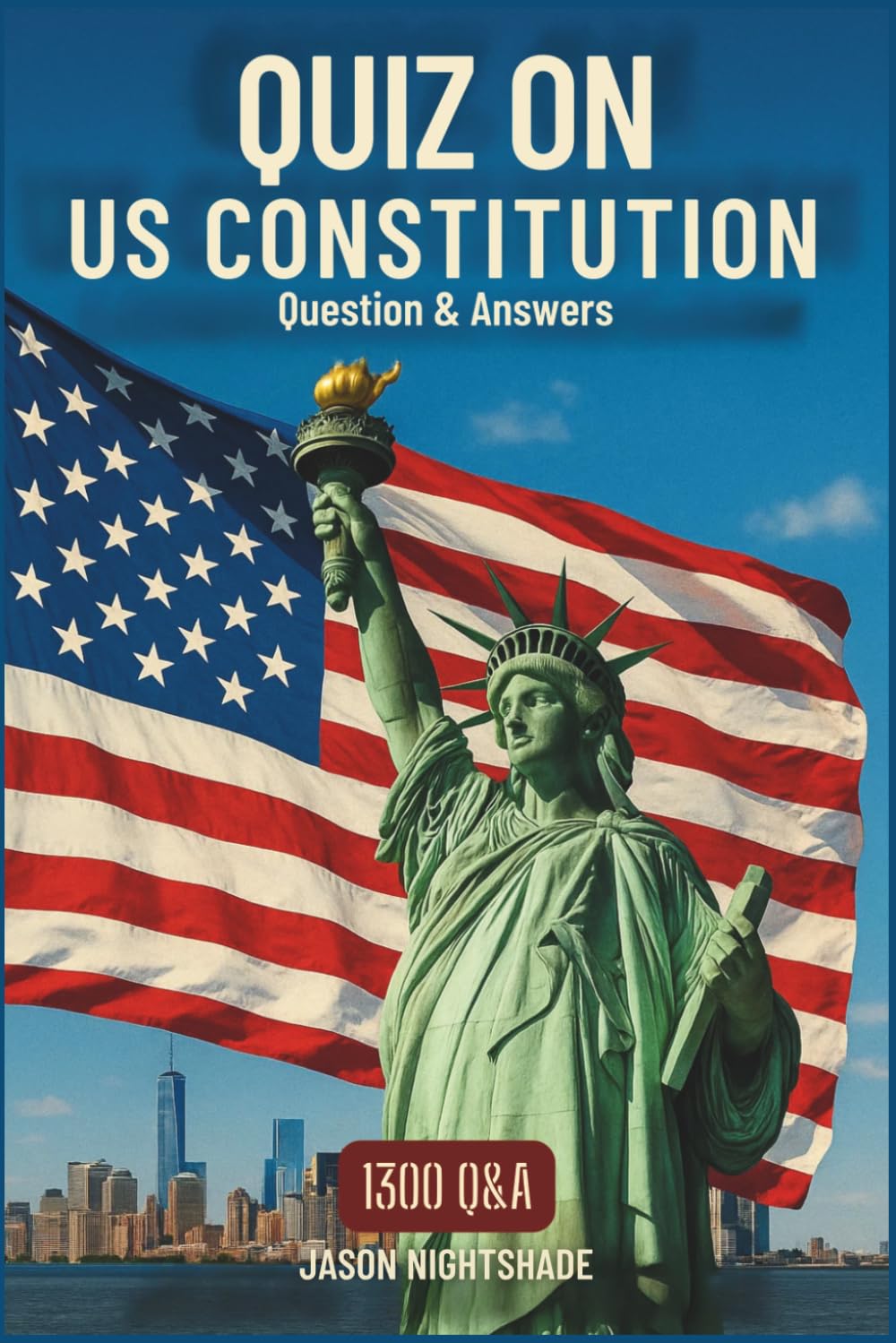 Quiz on US Constitution: Question & Answers (American Law Essentials)