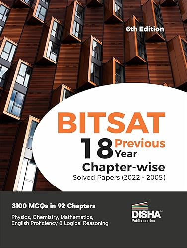 BITSAT 18 Previous Year Chapter-wise Solved Papers (2022 - 2005) 6th Edition | Physics, Chemistry, Mathematics, English &amp; Logical Reasoning 3100 PYQs