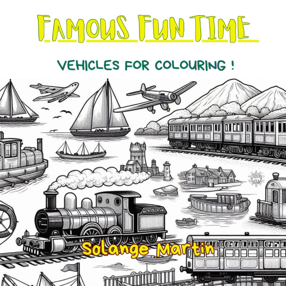 Famous Fun Times: Vehicules for colouring ! (Colouring Books)