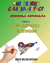 Download Mon premier coloriage PDCP Bruce Arlton: Les animaux sauvages PDF