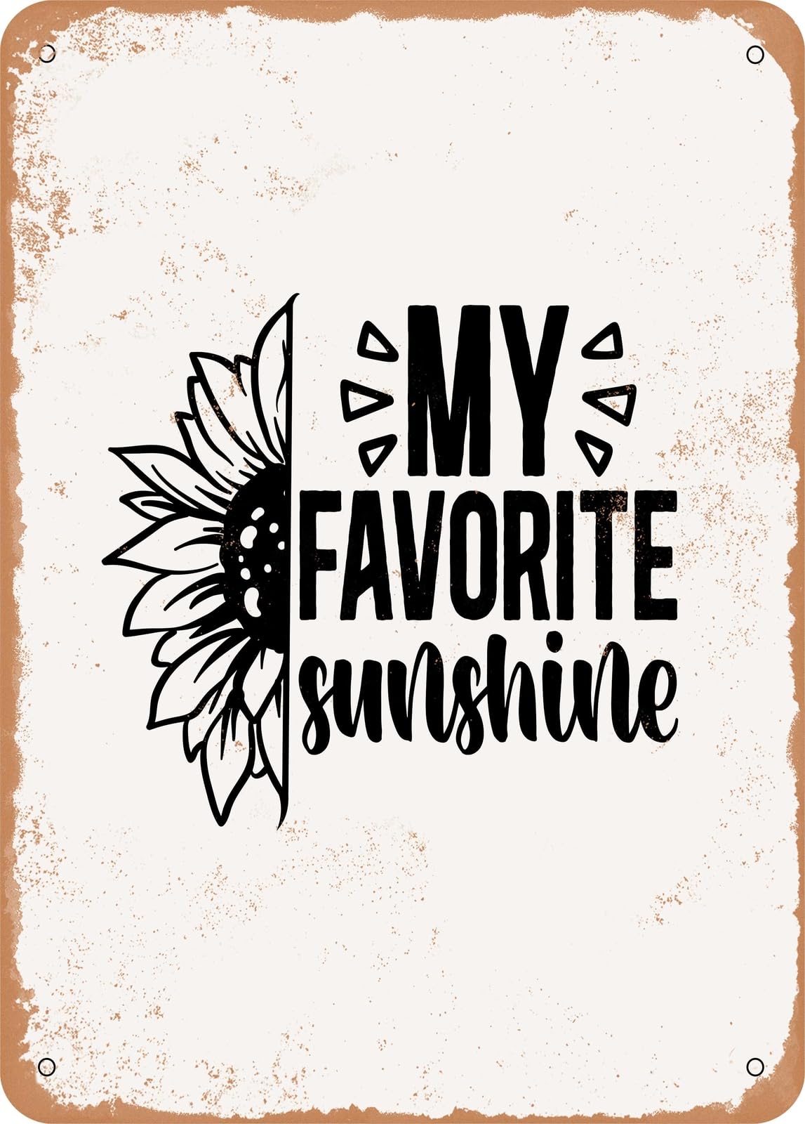 Metal Sign - My Favorite Sunshine - Vintage Look home decor