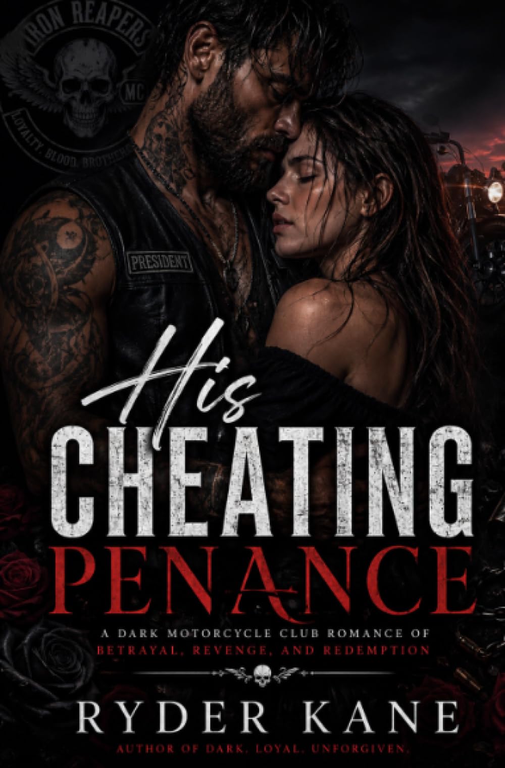 His Cheating Penance: A Dark Motorcycle Club Romance of Betrayal, Revenge, and Redemption