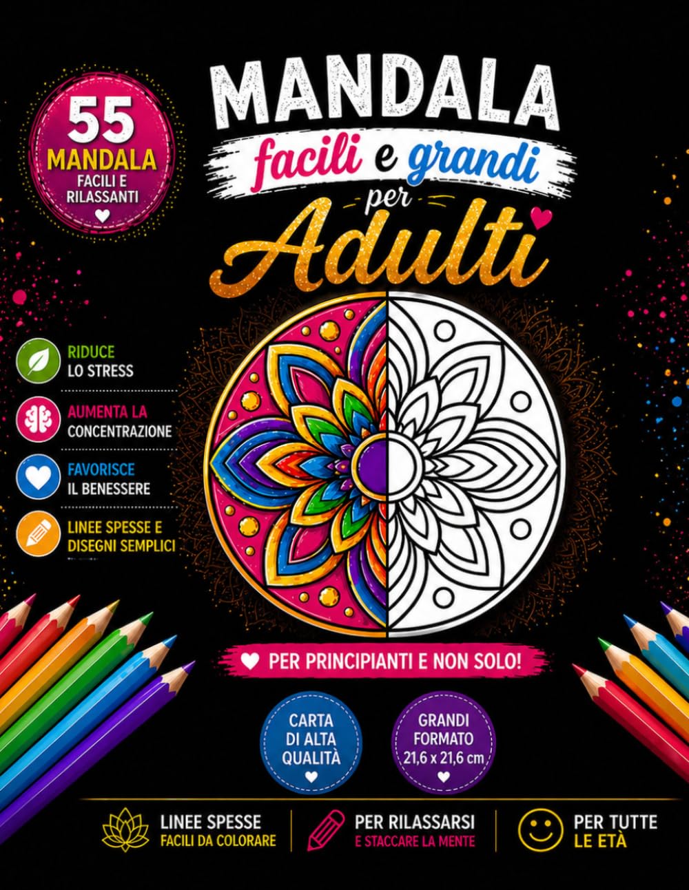Mandala Facili e Grandi per Adulti: 55 Mandala da Colorare | Linee Spesse e Disegni Semplici | Libro Antistress per Rilassarsi e Liberare la Creatività
