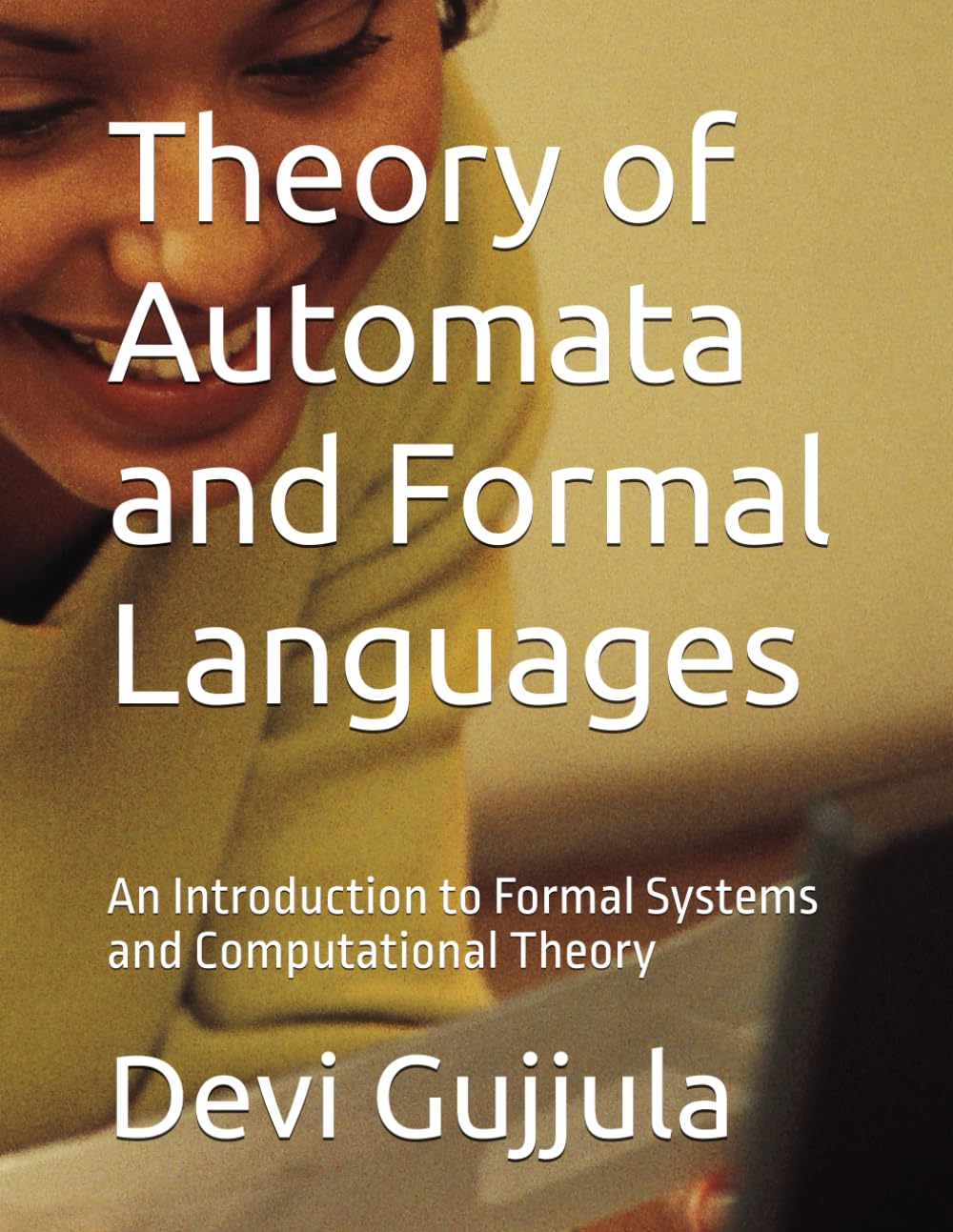 Theory of Automata and Formal Languages: An Introduction to Formal Systems and Computational Theory