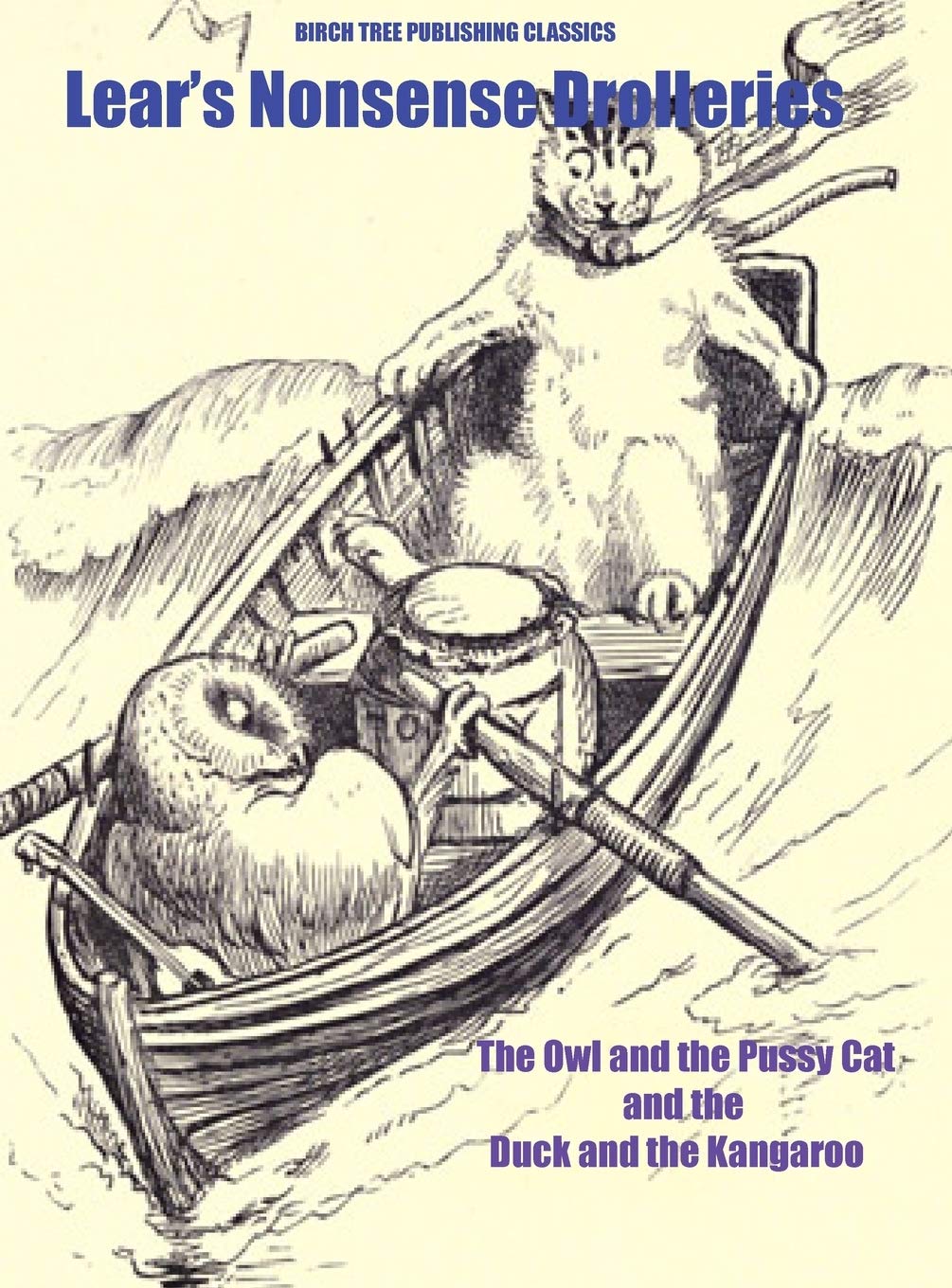 The Owl and the Pussy Cat and the Duck and the Kangaroo: 1 (Nonsense Drolleries)