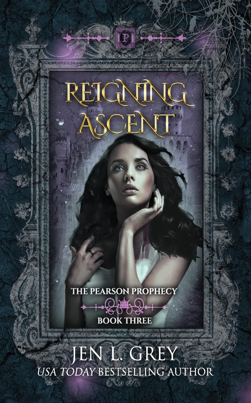 Reigning Ascent: 3 (The Pearson Prophecy)