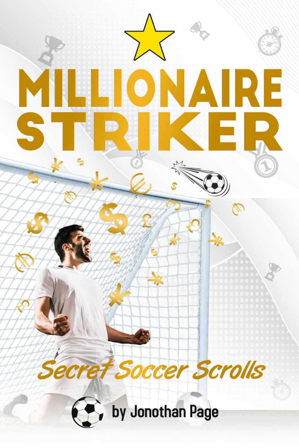 MILLIONAIRE STRIKER: 2 (Secret Soccer Scrolls)