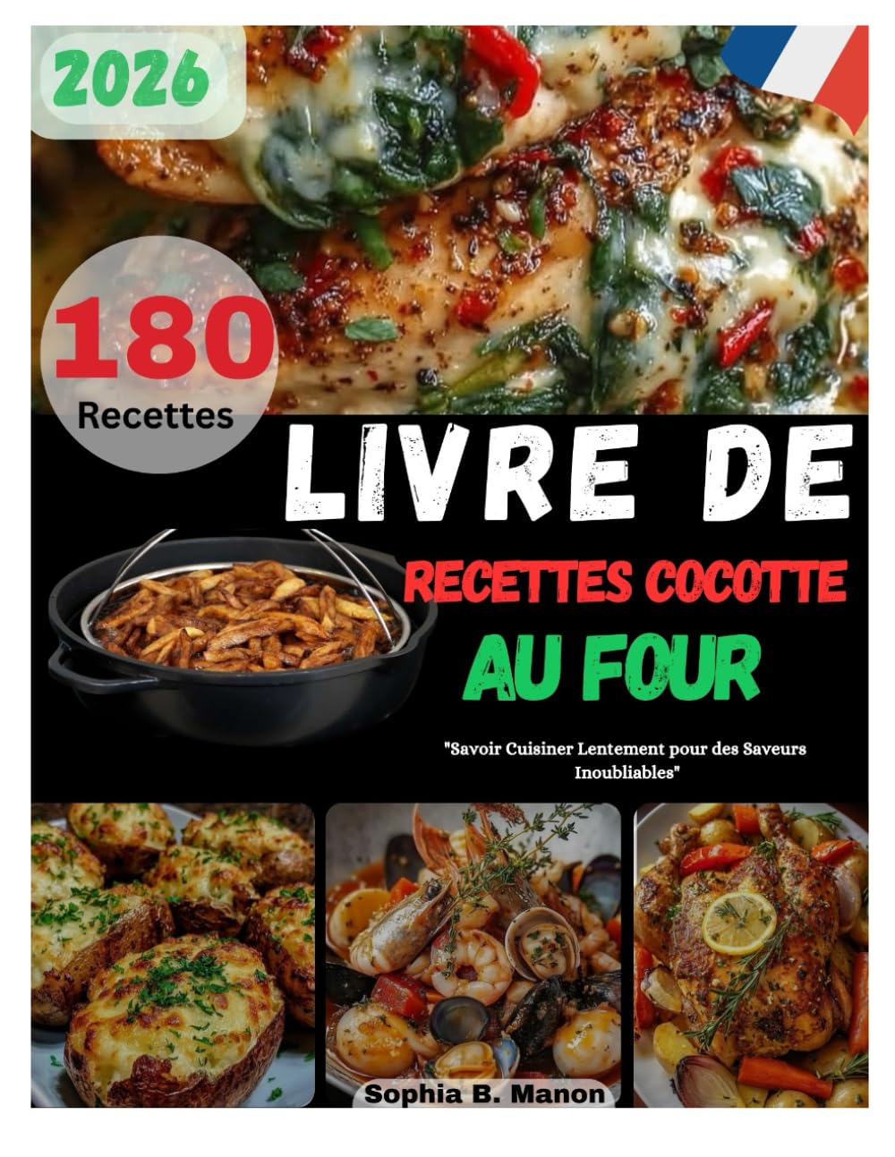 LIVRE DE RECETTES COCOTTE AU FOUR: "Savoir Cuisiner Lentement pour des Saveurs Inoubliables"