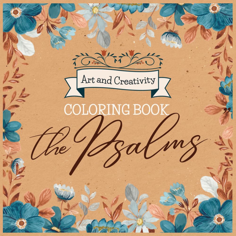 The Psalms-Coloring book: Meditate on God's Word as you color each page