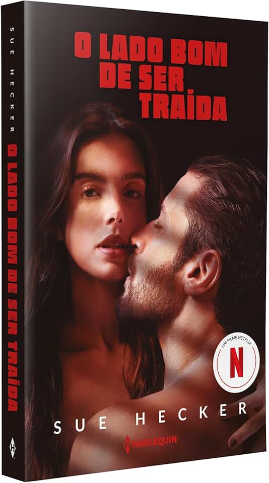 O lado bom de ser traída – O livro que inspirou o filme da Netflix: Nova edição