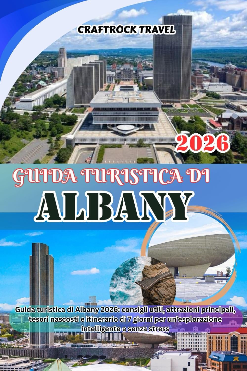 GUIDA TURISTICA DI ALBANY 2026: Guida turistica di Albany 2026: consigli utili, attrazioni principali, tesori nascosti e itinerario di 7 giorni per un'esplorazione intelligente e senza stress