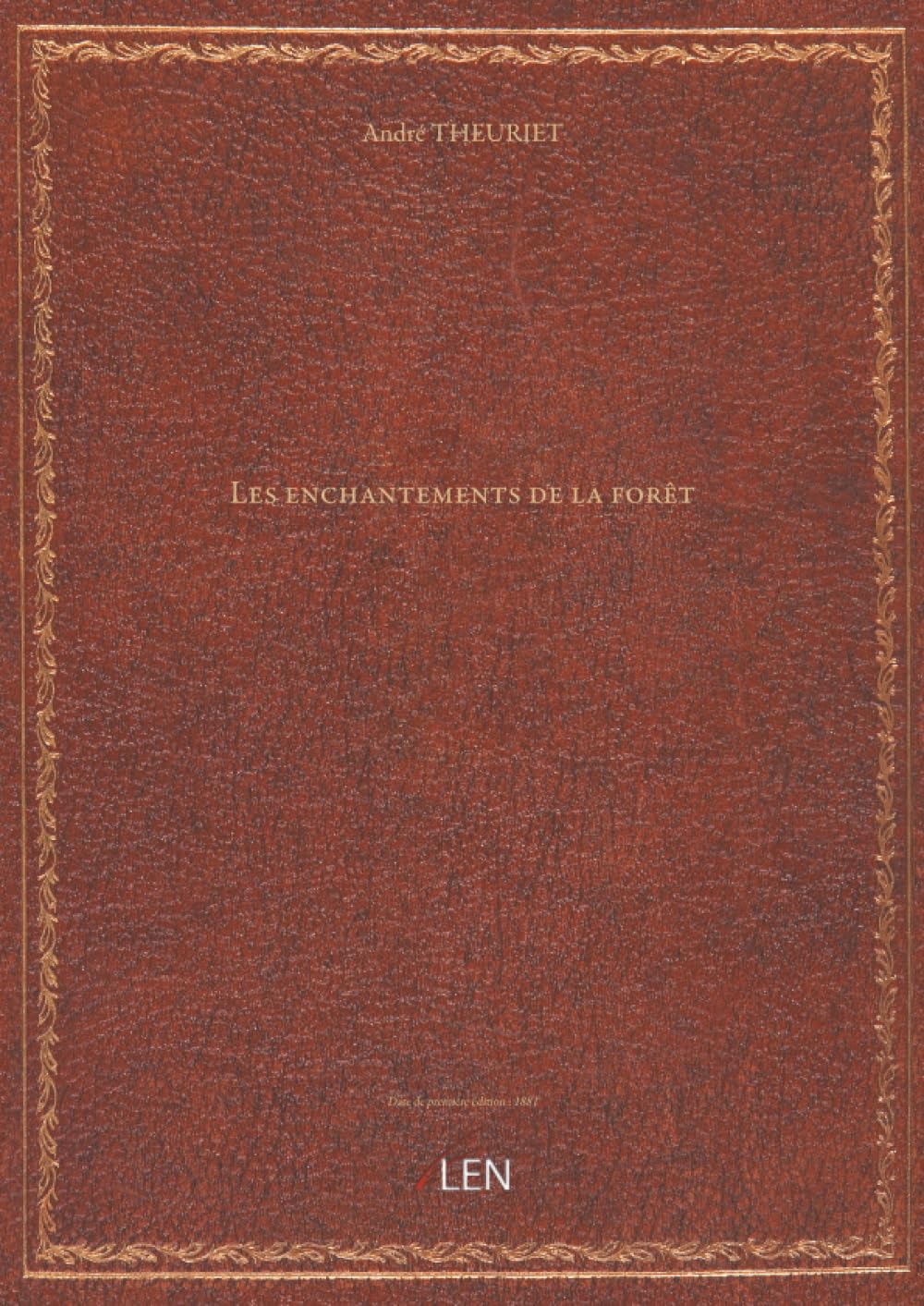 Les enchantements de la forêt / par André Theuriet...