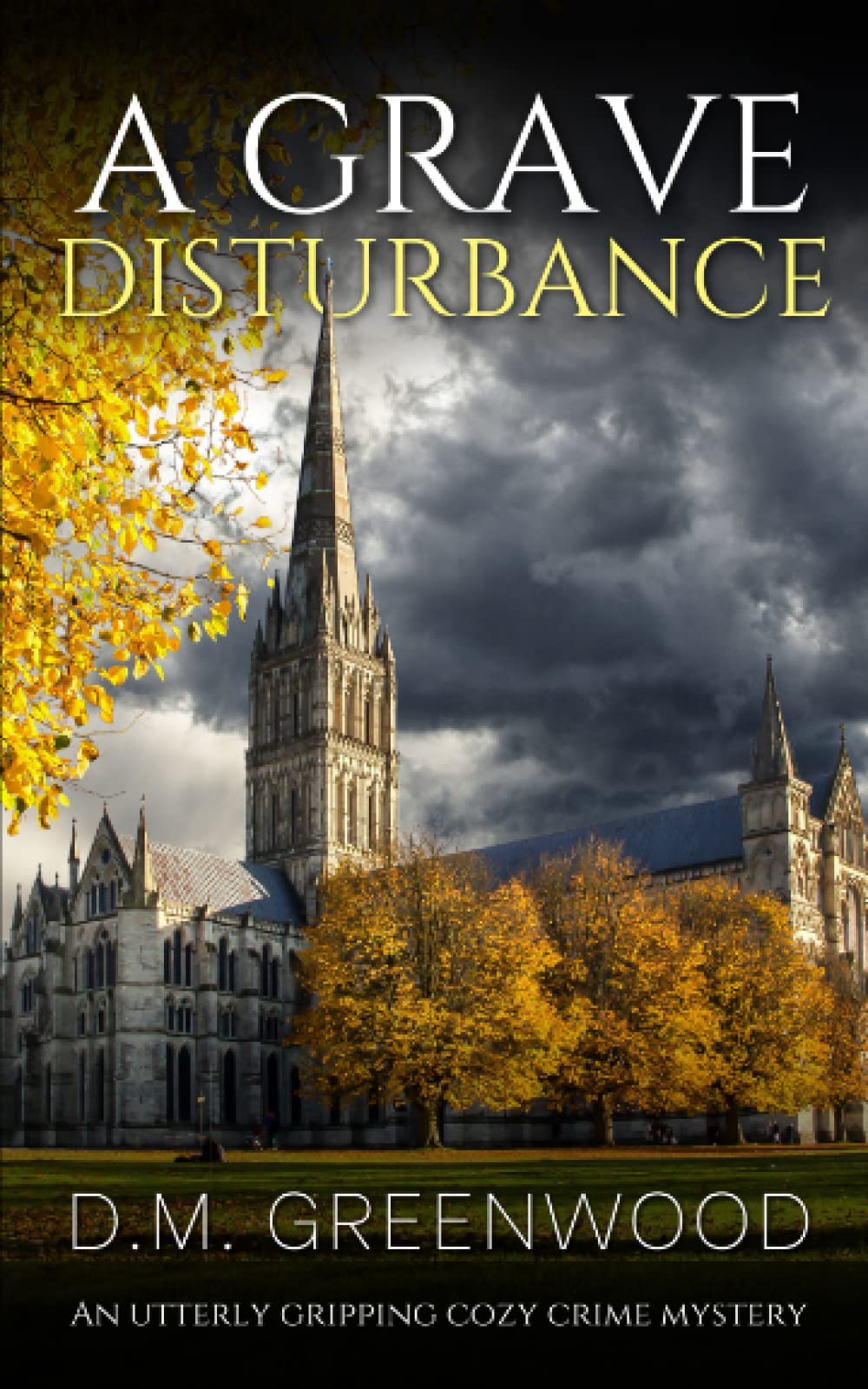 A GRAVE DISTURBANCE an utterly gripping cozy crime mystery (Theodora Braithwaite Murder Mysteries)