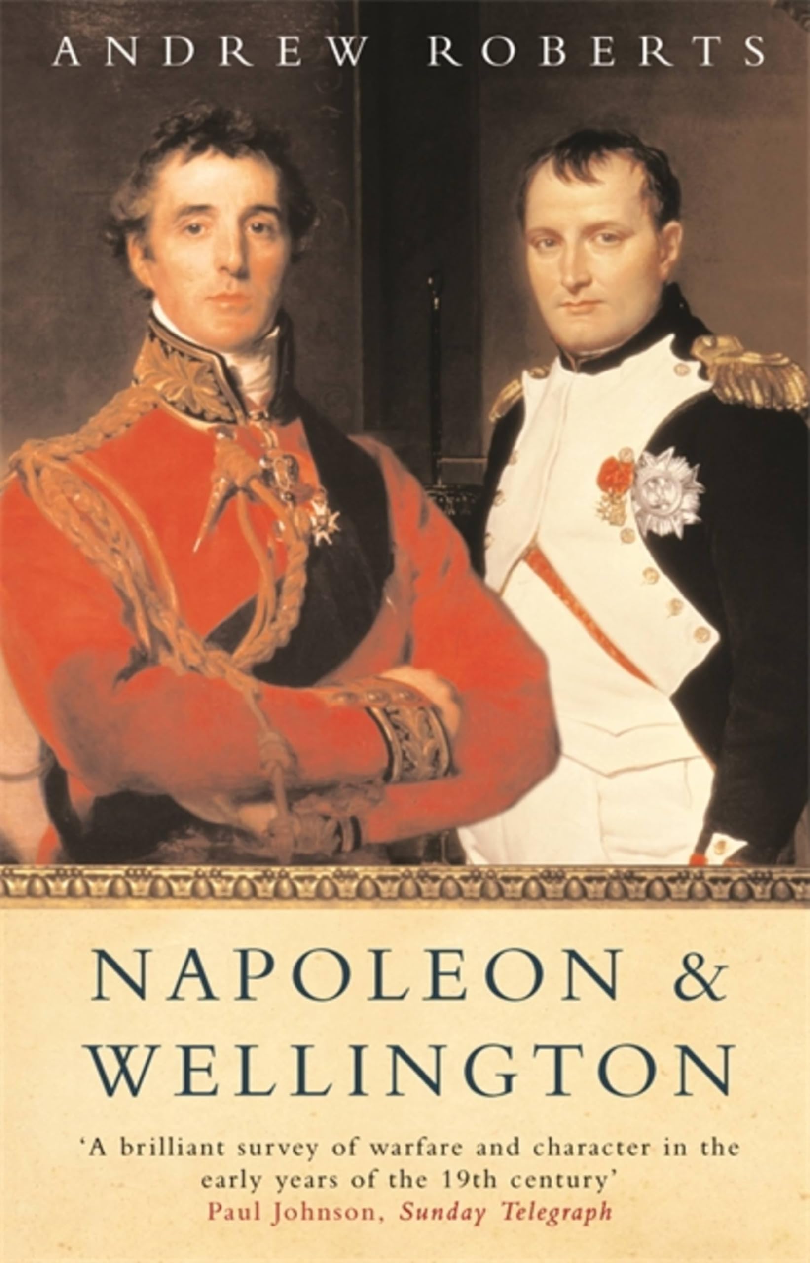 Napoleon and Wellington: The Long Duel: Amazon.co.uk: Roberts