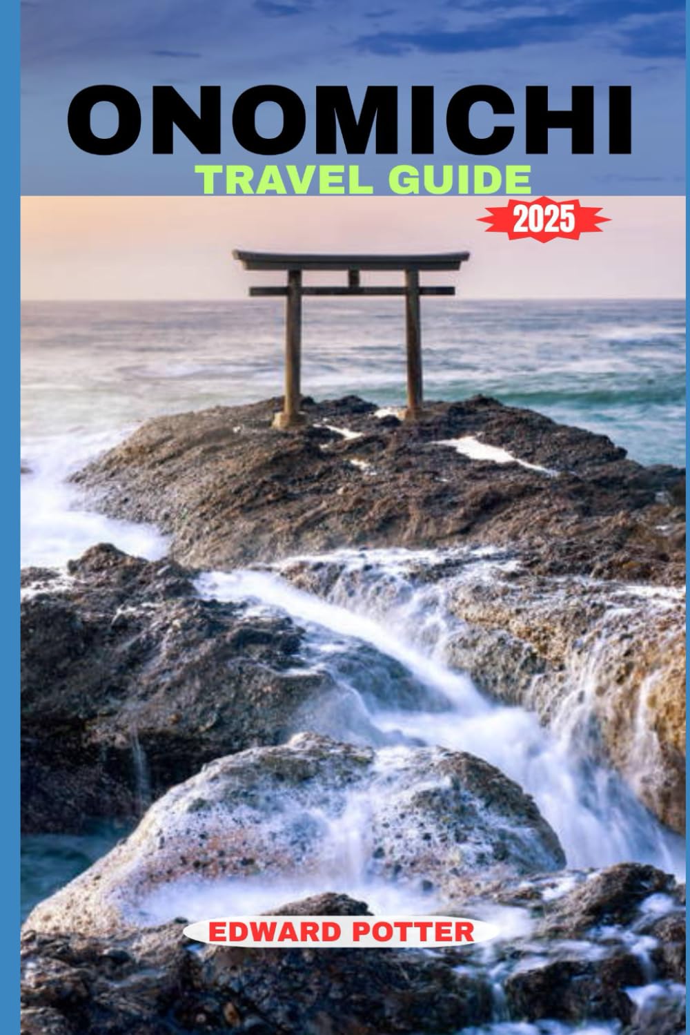 ONOMICHI TRAVEL GUIDE 2025: Where Hills Meet the Sea – Discover the Soul of Japan’s Coastal Charm