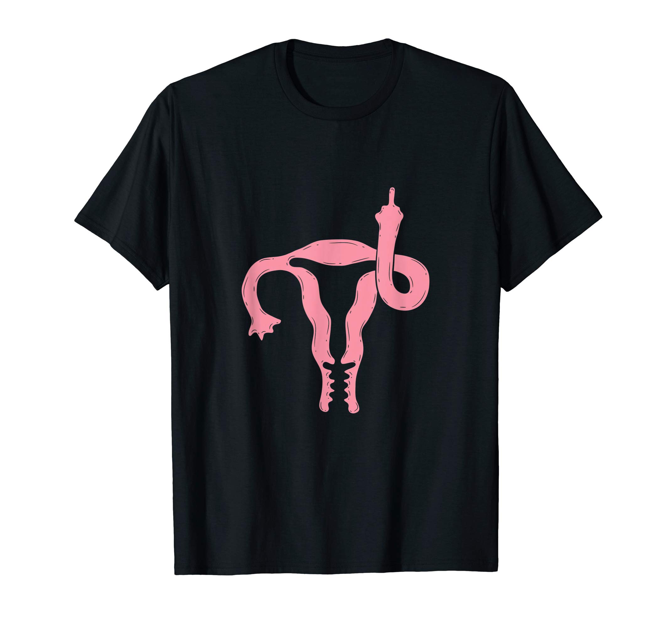Feminism and Feminist Movement Gift IdeasUterus Shows Middle Finger Feminist Feminism Gift T-ShirtOEKO-TEX STANDARD 100