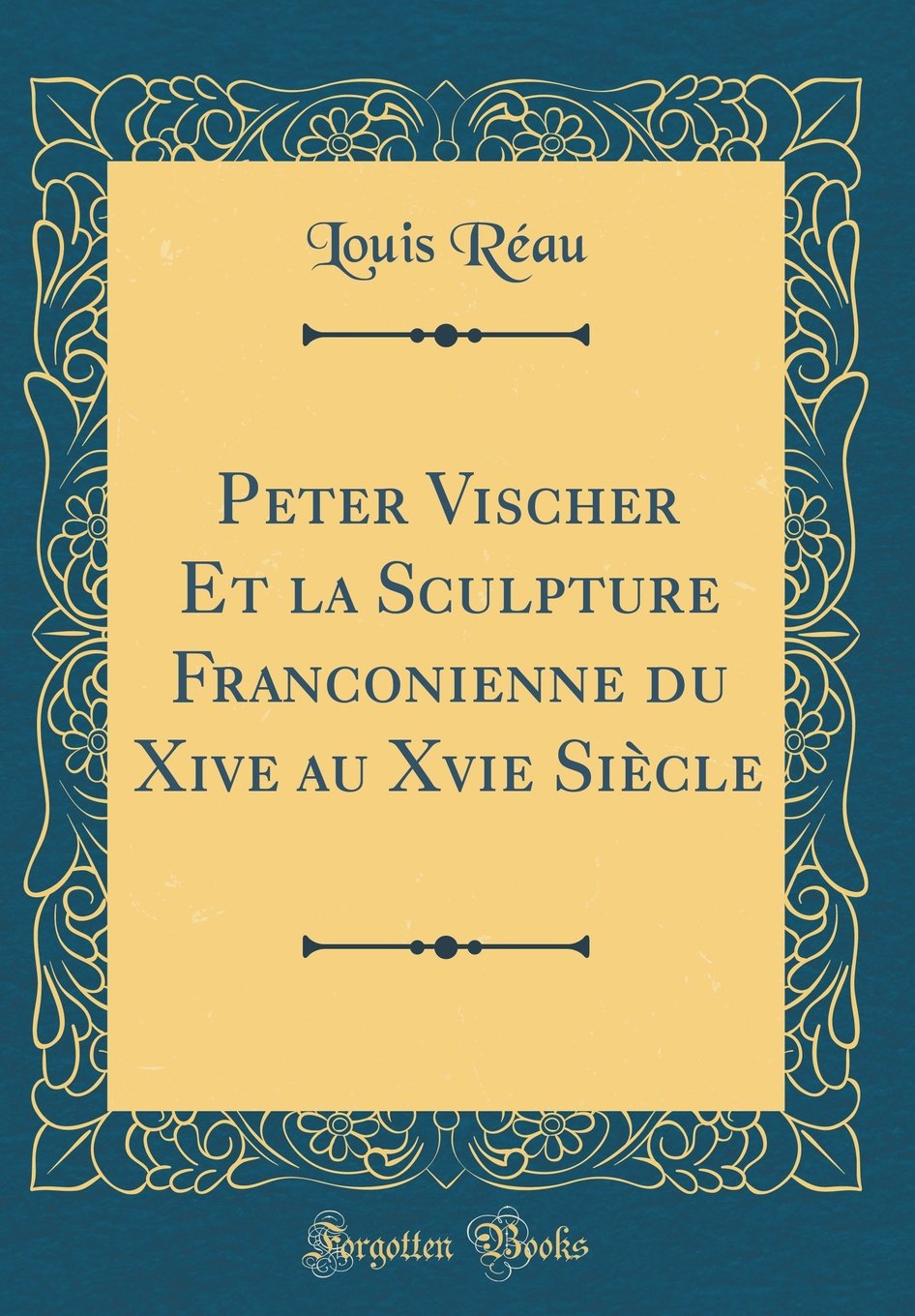 Peter Vischer sculpture franconienne XIVe XVIe siècle livre histoire art médiéval Renaissance