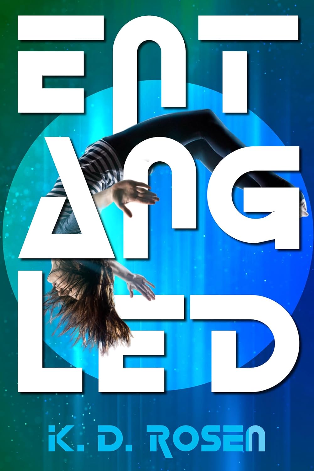Amazon.com: Entangled: A teen sci-fi adventure eBook : Rosen, K.D ...