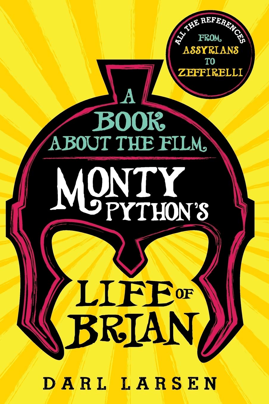 A Book About The Film Monty Pythons Life Of Brian Desertcart