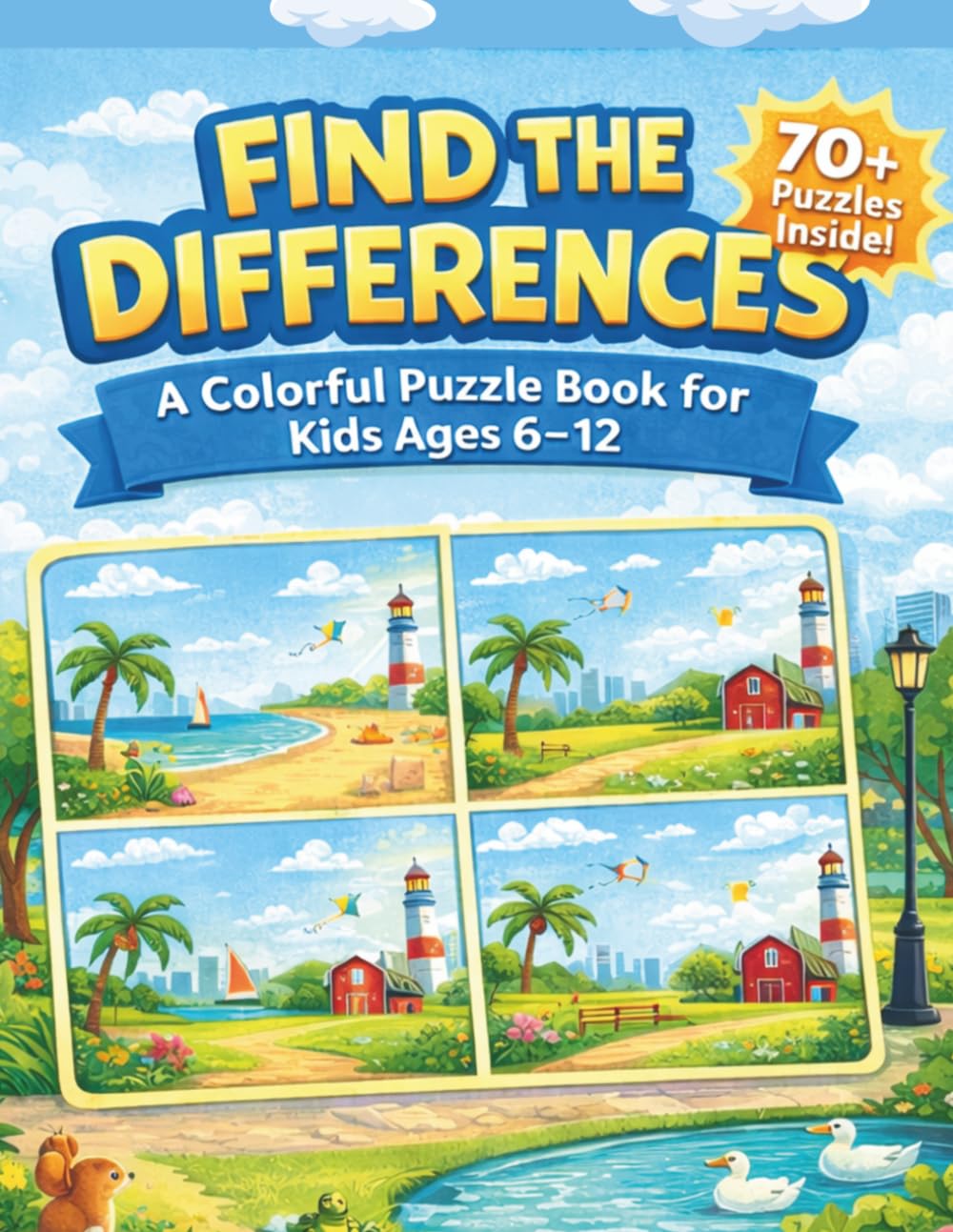 Find the Differences - A Colorful Puzzle Book for Kids Ages 6–12: Fun Spot-the-Difference Puzzles to Boost Focus, Logic, and Observation Skills