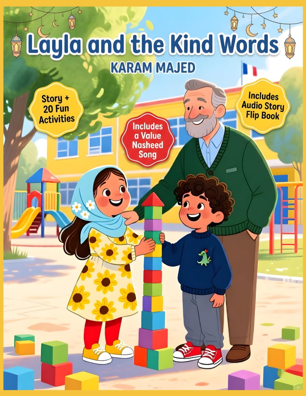 Layla and the Kind Words: Ramadan Story with Activities, Nasheed, and Audio Story for Kids (Ramadan Stories & Activities for Kids)