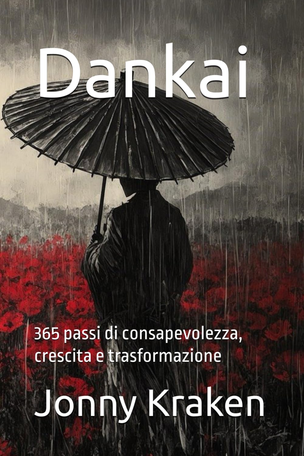 Dankai: 365 passi di consapevolezza, crescita e trasformazione