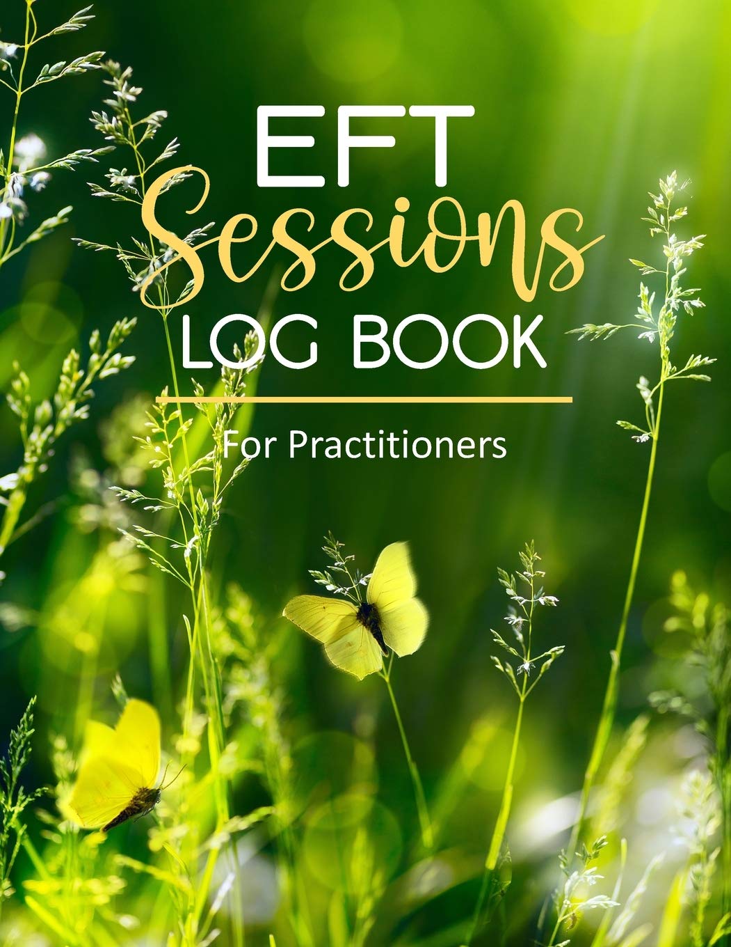 EFT Log Book: Tapping Journal for Practitioners