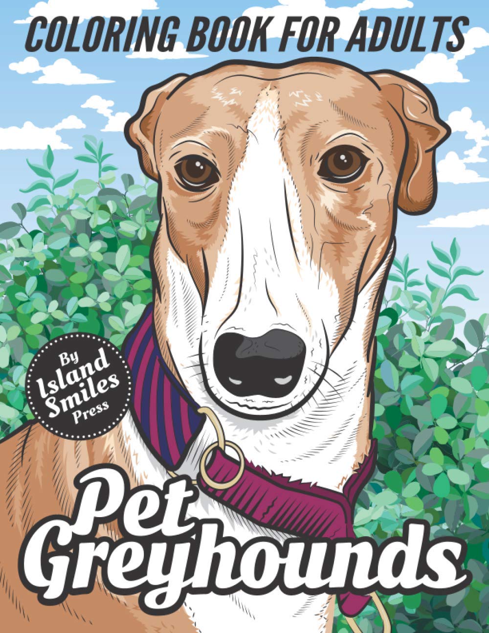 Pet Greyhounds Coloring Book for Adults: Stress relieving, coloring gift for Greyhound owners and dog lovers.