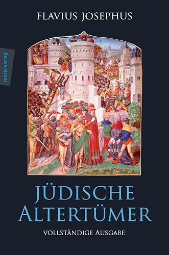 Jüdische Altertümer: Vollständige Ausgabe (Judaika)