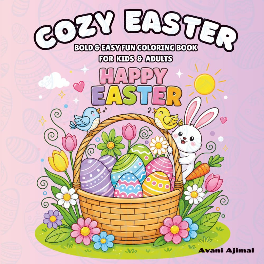 Easter Coloring Book for Kids and Adults With 25 Designs: Bold and Easy Designs with Bunnies, Eggs, and Spring Flowers