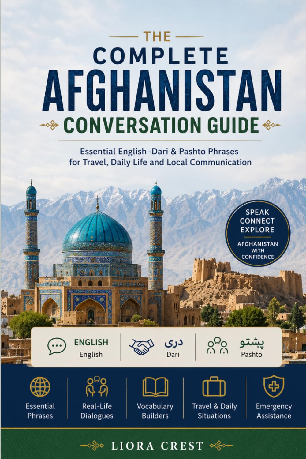 The Complete Afghanistan Conversation Guide: Essential English–Dari & Pashto Phrases for Travel, Daily Life and Local Communication